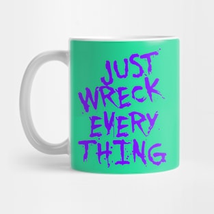 Just Wreck Everything Purple Grunge Graffiti Mug
